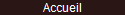 Accueil
